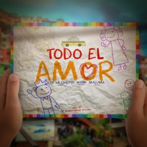De La Ghetto Ft. Wisin, Maluma – Todo El Amor